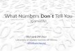 What numbers don´t tell you (correctly)