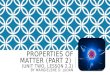 Unit 2, Lesson 2.2 - Properties of Matter (Part Two)