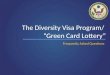 The Diversity Visa Program: Frequently Asked Questions