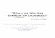 “China y sus Relaciones Económicas con Latinoamérica“