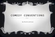 COMEDY CONVENTIONS