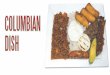 Columbian Dish