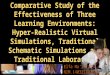 Comparative Study of the Effectiveness of Three Learning Environments: Hyper-Realistic Virtual Simulations, Traditional Schematic Simulations and Traditional Laboratory