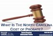 What Is The North Carolina Cost of Probate?