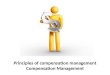 Principles of compensation management  - compensation management - Manu Melwin Joy