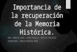 Importancia de la memoria histórica