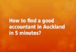 How to find a good accountant in auckland in 5 minutes