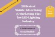 28 bestest mobile advertising & marketing tips for led lighting industry