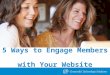5 Ways to Engage Members with Your Website