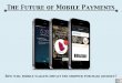 The Future of Mobile Payments – Role of mobile wallets in consumer purchase journey
