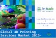 Global 3D Printing Services Market 2015-2019