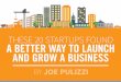 These 20 Startups Found A Better Way To Launch And Grow A Business
