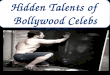 Hidden talents of Bollywood Celebs