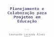 Planejamento e colaboração para Projetos em Educação