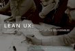 Lean UX: It really is about getting out of the deliverables business