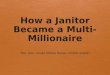 How a Janitor Became a Multi-Millionaire