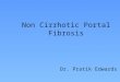 Non cirrhotic portal fibrosis