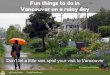 Fun Things to do in Vancouver on a Rainy Day