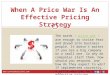 When a price war is an effective pricing strategy