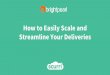 How to easily scale and streamline your deliveries
