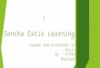 Sencha ExtJs Learning Part 1 - Layout And Container in Sencha ExtJs - By Irfan Maulana [ENGLISH]