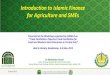 DrChachi on Introduction to Islamic Finance for Agriculture and SMEs