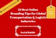 22 best online branding tips for global transportation & logistic industries