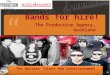 Bands for hire!