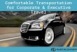 Comfortable Transportation for Corporate & Executive Travel