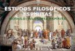 Estudos Filosóficos Espíritas(FILOSOFIA ESPÍRITA)