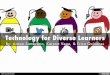 Technology for Diverse Learners