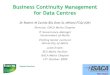 Business Continuity Management for Data Centres Robert M Cachia 13-10-2009 Release