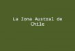 La Zona Austral de Chile