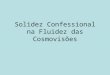 Solidez Confessional