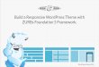 Build a Responsive WordPress Theme With ZURBs Foundation 5 Framework