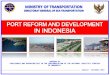 Port Reform and Development in Indonesia