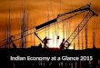 Indian Economy at a Glance 2015