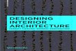 Designing Interior Architecture