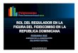 Rosanna Ruíz, Rol Del Regulador en El Fideicomiso en La Republica Dominicana