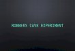 Sherif’s Robbers Cave Experiment