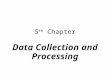 5th Chapter. Data Collection and Processing.ppt.1[1]