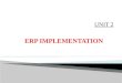 UNIT 2 - ERP Implementation
