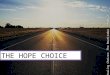 The Hope Choice