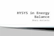 Hysys in Energy Balance