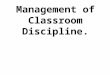Chapter 4 Management of Classroom Discipline