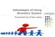 Advantages of Using Biometric System