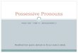 04/21-04/27 Possessive Pronouns: Possessive adjetives after the noun and possessive pronouns
