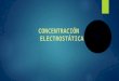 CONCENTRACIÓN electrostatica