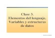Elementos del lenguaje, Variables yestructuras de datos