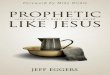Prophetic Like Jesus - FREE Preview